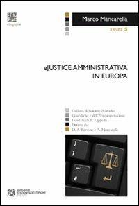 Ejustice amministrativa in Europa - Marco Mancarella - Libro Tangram Edizioni Scientifiche Trento 2010, Isegoria | Libraccio.it