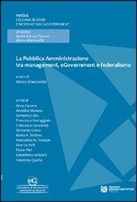 La pubblica amministrazione tra management, egovernment e federalismo - Marco Mancarella - Libro Tangram Edizioni Scientifiche 2011, Poiêsis | Libraccio.it