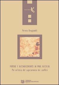 Potere e riconoscimento in Paul Ricoeur - Vereno Brugiatelli - Libro Tangram Edizioni Scientifiche 2012, Orizzonti | Libraccio.it