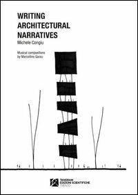 Writing architectural narratives. Ediz. italiana e inglese. Con CD Audio - Michele Congiu - Libro Tangram Edizioni Scientifiche 2012 | Libraccio.it