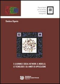 E-learning e social network. Il modello, le tecnologie e gli ambiti di applicazione - Gianluca Gigante - Libro Tangram Edizioni Scientifiche 2013, iGnosis. Risorse digitali per l'e-Learn | Libraccio.it