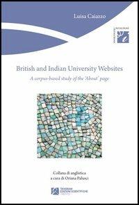 British and Indian University websites. A corpus-based study of the about page - Luisa Caiazzo - Libro Tangram Edizioni Scientifiche 2013, Intersezioni | Libraccio.it