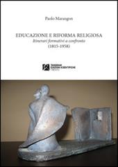 Educazione e riforma religiosa. Itinerari a confronto (1815-1958)
