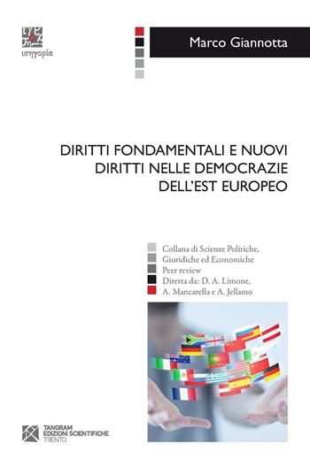 Diritti fondamentali e nuovi diritti nelle democrazie dell'Est europeo - Marco Giannotta - Libro Tangram Edizioni Scientifiche Trento 2016, Isegoria | Libraccio.it