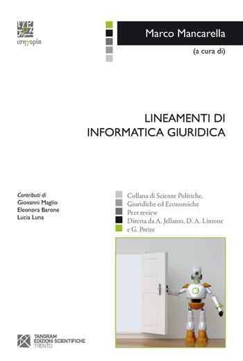 Lineamenti di informatica giuridica  - Libro Tangram Edizioni Scientifiche 2017, Isegoria | Libraccio.it