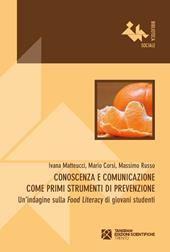 Conoscenza e comunicazione come primi strumenti di prevenzione. Un'indagine sulla «Food Literacy» di giovani studenti