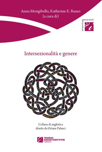 Intersezionalità e genere  - Libro Tangram Edizioni Scientifiche 2021, Intersezioni | Libraccio.it