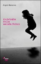 Antologia della malata felice