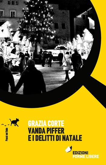 Vanda Piffer e i delitti di Natale - Grazia Corte - Libro Forme Libere 2017 | Libraccio.it