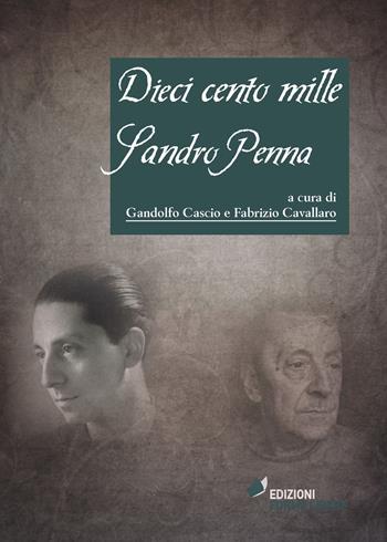 Dieci cento mille Sandro Penna. Florilegio per un poeta  - Libro Forme Libere 2018, I quaderni del gheriglio | Libraccio.it