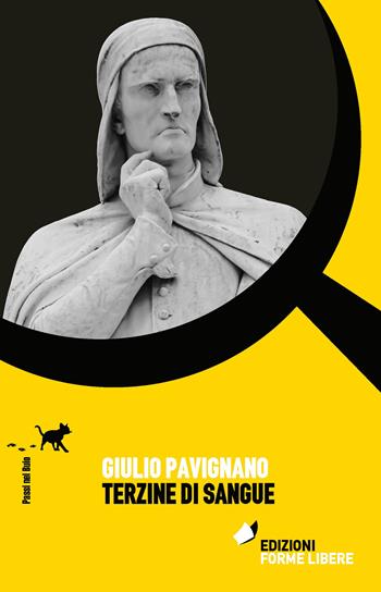 Terzine di sangue - Giulio Pavignano - Libro Forme Libere 2021, Passi nel buio | Libraccio.it
