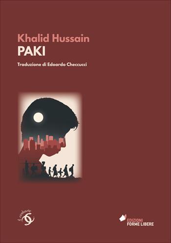 Paki - Khalid Hussain - Libro Forme Libere 2022, Il contrario | Libraccio.it