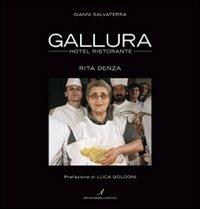 Gallura hotel ristorante. Rita Denza. Ediz. italiana e inglese - Gianni Salvaterra - Libro Edizioni Artestampa 2009 | Libraccio.it