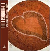 Cuore magnetico. È luce del mondo. Ediz. illustrata - Lilli Romanelli - Libro Edizioni Artestampa 2009 | Libraccio.it