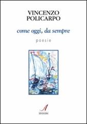 Come oggi, da sempre