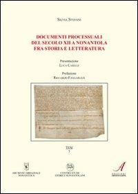 Documenti processuali del secolo XII a Nonantola fra storia e letteratura - Silvia Stefani - Libro Edizioni Artestampa 2011, Centro studi storici nonantolani | Libraccio.it
