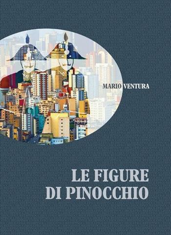 Le figure di Pinocchio - Mario Ventura - Libro Edizioni Artestampa 2012 | Libraccio.it