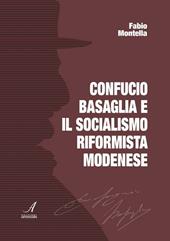 Confucio Basaglia e il socialismo riformista modenese