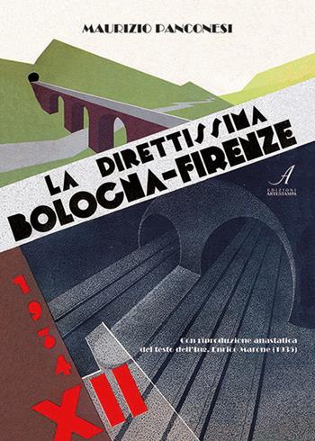 La direttissima Bologna-Firenze. Ediz. limitata - Enrico Marone, Maurizio Panconesi - Libro Edizioni Artestampa 2017 | Libraccio.it