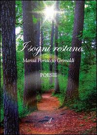 I sogni restano - Marisa Portaccio Grimaldi - Libro Edizioni Artestampa 2015 | Libraccio.it