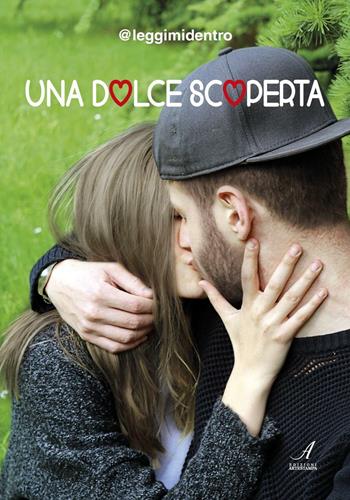 Una dolce scoperta - leggimidentro - Libro Edizioni Artestampa 2016 | Libraccio.it