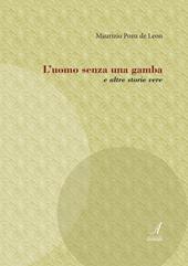 L' uomo senza una gamba e altre storie vere