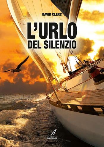 L' urlo del silenzio - David Clerc - Libro Edizioni Artestampa 2017 | Libraccio.it