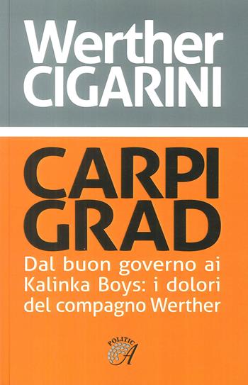 Carpigrad - Werther Cigarini - Libro Edizioni Artestampa 2017 | Libraccio.it