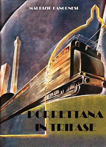 Porrettana in trifase - Maurizio Panconesi - Libro Edizioni Artestampa 2017 | Libraccio.it