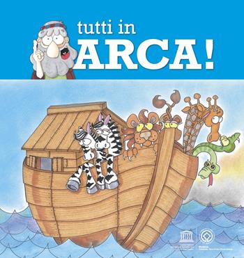 Tutti in arca! - Luisa Capelli - Libro Edizioni Artestampa 2018 | Libraccio.it