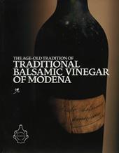 The age-old tradition of traditional balsamic vinegar of Modena