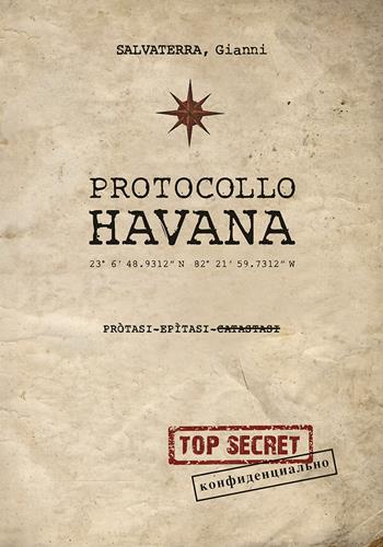 Protocollo Havana - Gianni Salvaterra - Libro Edizioni Artestampa 2018 | Libraccio.it