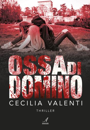 Ossa di domino - Cecilia Valenti - Libro Edizioni Artestampa 2019 | Libraccio.it