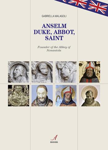 Anselm. Duke, abbot, saint - Gabriella Malagoli - Libro Edizioni Artestampa 2019, Figurae | Libraccio.it