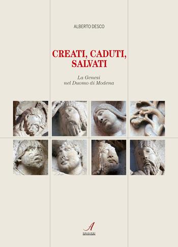 Creati, caduti, salvati. La Genesi nel Duomo di Modena - Alberto Desco - Libro Edizioni Artestampa 2019, Figurae | Libraccio.it