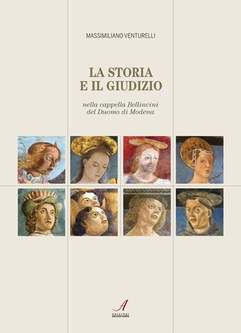 La storia e il giudizio nella cappella Bellincini del Duomo di Modena - Massimiliano Venturelli - Libro Edizioni Artestampa 2020, Figurae | Libraccio.it