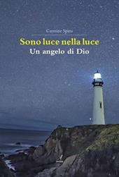 Sono luce nella luce. Un angelo di Dio