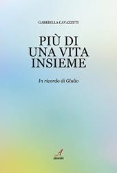 Più di una vita insieme. In ricordo di Giulio