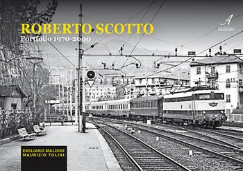 Roberto Scotto. Portfolio 1970-2000 - Emiliano Maldini, Maurizio Tolini - Libro Edizioni Artestampa 2022 | Libraccio.it
