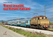 Treni insoliti sui binari italiani. Con 18 QR-code