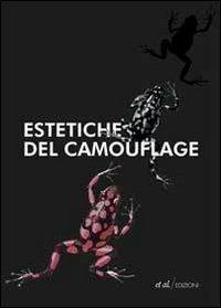 Estetiche del camouflage  - Libro et al. 2009 | Libraccio.it
