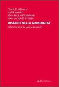 Disagio nella modernità. Mutamenti e incertezza di oggi  - Libro et al. 2009 | Libraccio.it