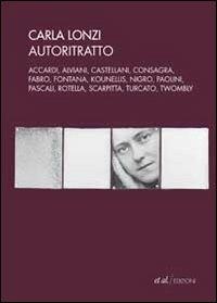 Autoritratto - Carla Lonzi - Libro et al. 2010 | Libraccio.it