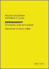 Ripensamenti. In filosofia, altre arti e scienze