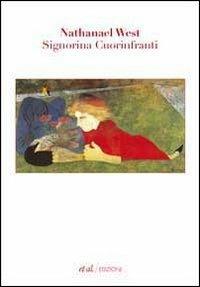 Signorina Cuorinfranti - Nathanael West - Libro et al. 2010, Narrativa | Libraccio.it