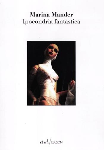 Ipocondria fantastica - Marina Mander - Libro et al. 2012, Narrativa | Libraccio.it