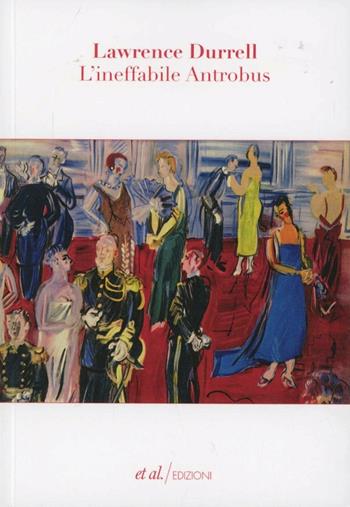 L' ineffabile Antrobus - Lawrence Durrell - Libro et al. 2012, Narrativa | Libraccio.it