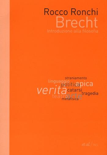 Brecht. Introduzione alla filosofia - Rocco Ronchi - Libro et al. 2013, Sillabario | Libraccio.it