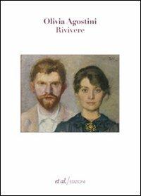 Rivivere - Olivia Agostini - Libro et al. 2013, Narrativa | Libraccio.it