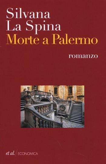 Morte a Palermo - Silvana La Spina - Libro et al. 2013, Economica | Libraccio.it